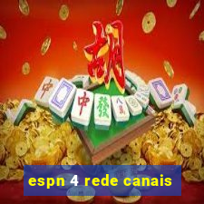 espn 4 rede canais